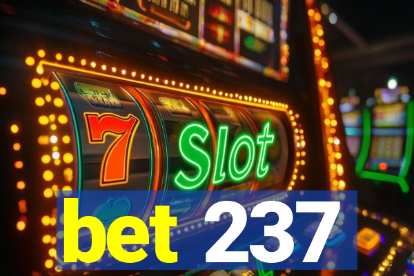 bet 237